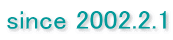 since 2002.2.1